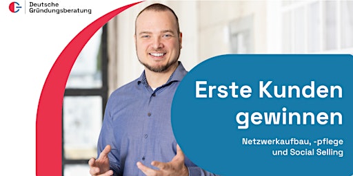 Erste Kunden gewinnen: Netzwerkaufbau, -pflege und Social Selling primary image