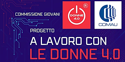 Immagine principale di A lavoro con le Donne 4.0 