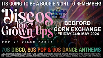 Primaire afbeelding van Discos for Grown Ups 70s 80s 90s pop-up disco party BEDFORD CORN EXCHANGE