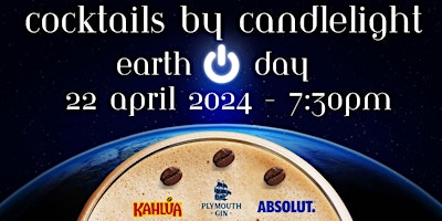 Immagine principale di Cocktails by Candlelight ~ Earth Day Celebration 