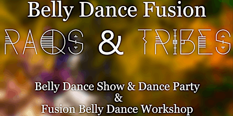 Raqs & Tribes Belly Dance Workshops, Shows & Dance Parties primary image