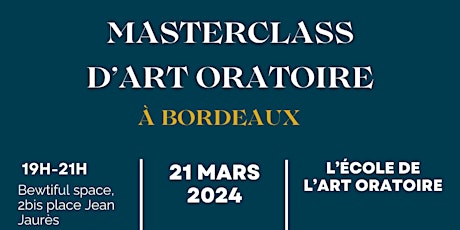 Immagine principale di Masterclass d'Art Oratoire  à Bordeaux 