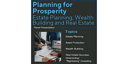 Imagem principal do evento Planning for Prosperity- Estate Planning, Wealth Building, and Real Estate