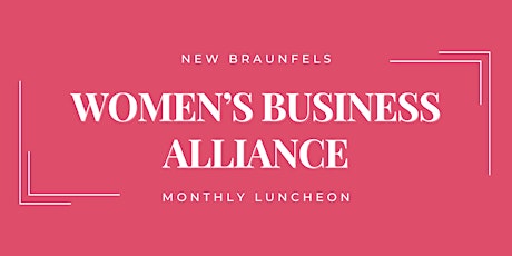 Primaire afbeelding van Women's Business Alliance Luncheon - May