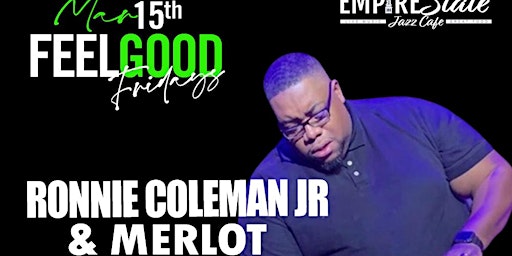 3/15  - Feel Good Fridays with Ronnie Coleman Jr & Merlot (POSTPONED) primary image