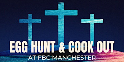 Hauptbild für FBC Manchester: Egg Hunt & Cookout