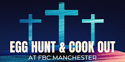 Hauptbild für FBC Manchester: Egg Hunt & Cookout