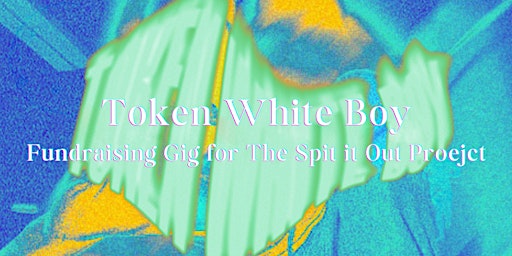 Hauptbild für Token White Boy - Fundraising Event