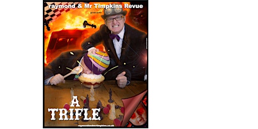 Imagem principal do evento Raymond and Mr Timpkins Revue: A Trifle  @ Chesham Fringe Festival 2024