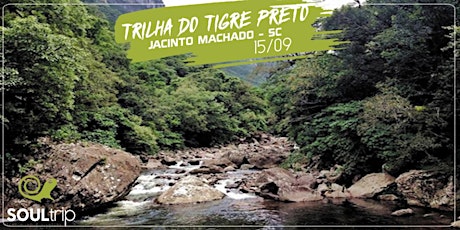 Imagem principal do evento 15/09/2019 - Trilha do Tigre Preto - Jacinto Machado/SC