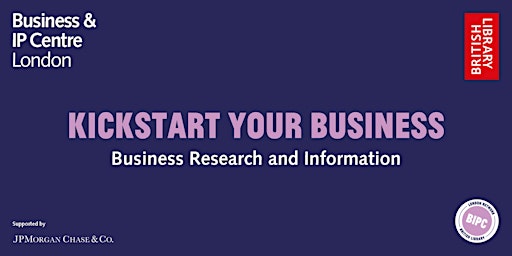 Day 1: Kickstart Your Business - Business Research & Information (The British Library) primary image