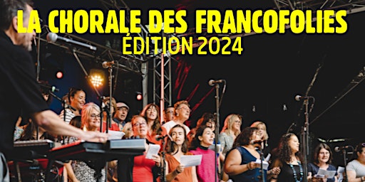 Imagem principal do evento La chorale des Francofolies 2024