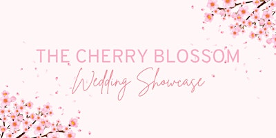 Imagem principal do evento The Cherry Blossom Wedding Showcase