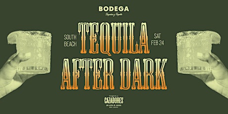 Tequila After Dark at Bodega South Beach primary image