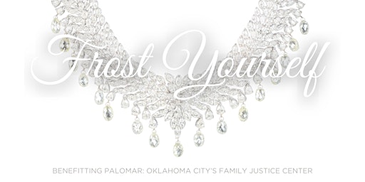 Imagem principal de Frost Yourself: Benefitting Palomar: Oklahoma City's Family Justice Center