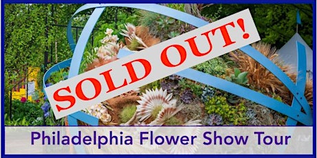 Philadelphia Flower Show Tour and Reading Terminal Market primary image