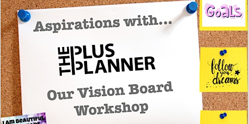 Imagem principal do evento Aspirations with The Plus Planner, Our Vision Board Workshop