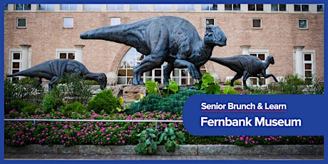 Senior Brunch and Learn - Fernbank Natural History Museum