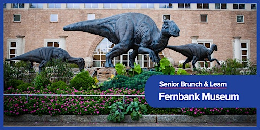 Senior Brunch and Learn - Fernbank Natural History Museum primary image