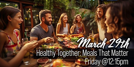 Healthy Together: Why Your Meals Matter