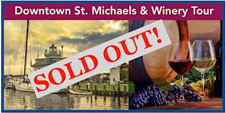 Visit the Quaint Town of  St. Michaels & Enjoy a Winery  Tasting Tour