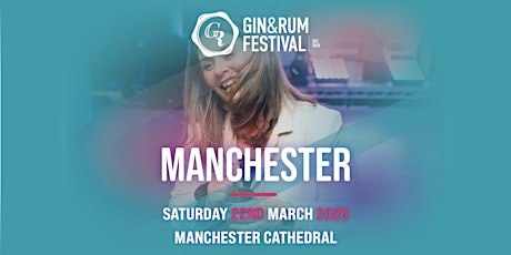 Gin & Rum Festival - Manchester - March 2025