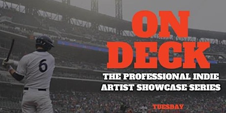 “On Deck” Artist Showcase (Free Tacos & 1 Free Shot)