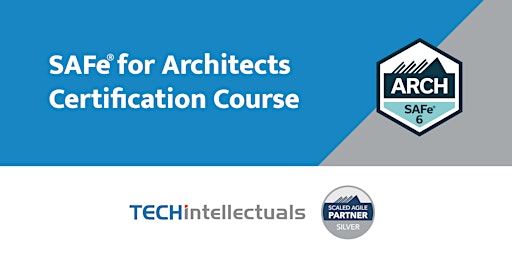 SAFe for Architects Certification Course-SAFe Arch - Live Virtual Training primary image