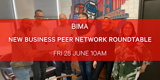 BIMA New Business Peer Network Roundtable primary image