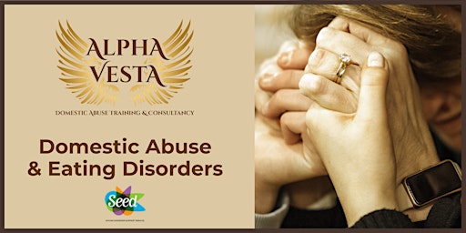 Primaire afbeelding van Domestic Abuse and Eating Disorders (1hr Enhanced Awareness)
