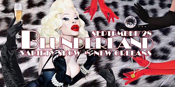 Blunderland Variety Show in New Orleans