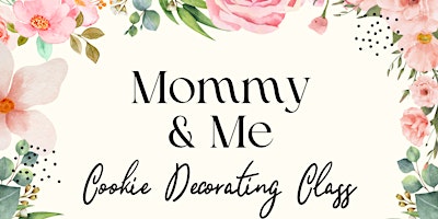 Hauptbild für “Mommy & Me” Cookie Decorating