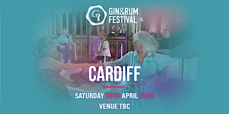 Gin & Rum Festival - Cardiff - 2025