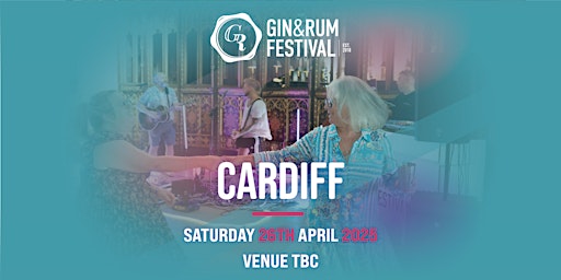 Image principale de Gin & Rum Festival - Cardiff - 2025