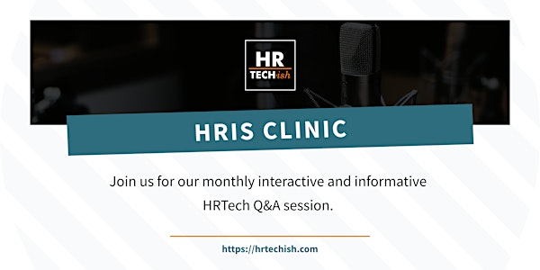 HRIS Clinic: An HR and Technology Q&A Session