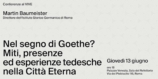 Imagem principal do evento AL CENTRO DI ROMA: Nel segno di Goethe?