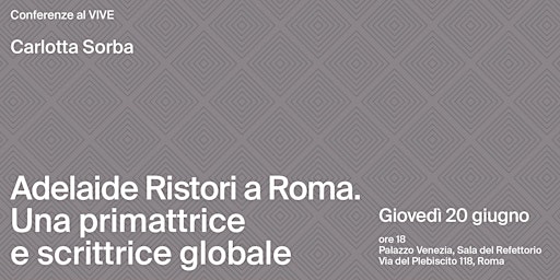 Imagem principal do evento AL CENTRO DI ROMA: Adelaide Ristori a Roma.