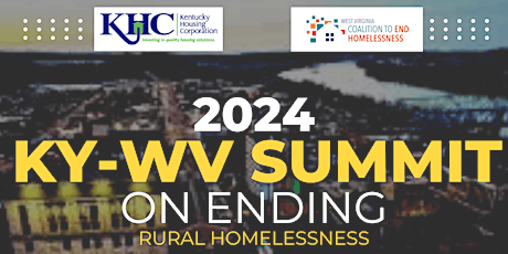 KY + WV  Summit to Prevent & End Rural Homelessness