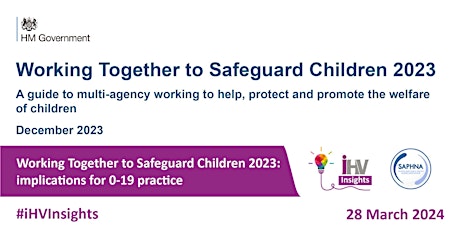 Working Together to Safeguard Children 2023: implications for 0-19 practice