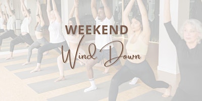 Primaire afbeelding van Weekend Wind Down (Yoga + Meditation)