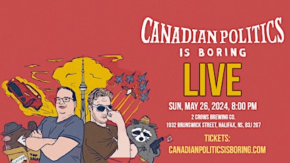 Canadian Politics Is Boring LIVE!