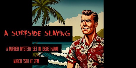 Image principale de A Surfside Slaying - A Murder Mysery set in 1950s Hawaii