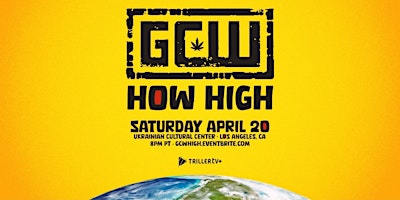 GCW Presents "How High" primary image