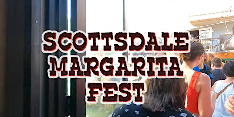 Scottsdale Margarita Fest - Tastings Included