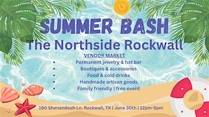 Summer Bash Vendor Market at Northside Rockwall