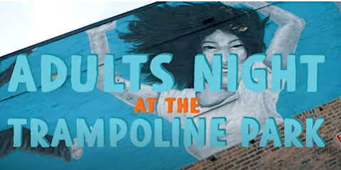 Primaire afbeelding van Adults Night at the Trampoline Park | 21+ Only | Jump Then Enjoy a Beer!