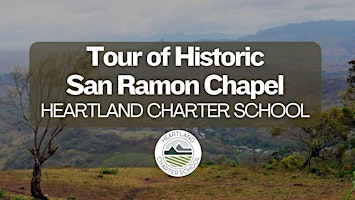 Primaire afbeelding van Tour of Historic San Ramon Chapel -Heartland Charter School