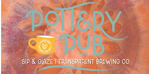 Image principale de Pottery Pub | Sip & Glaze | Transparent Brewing (IPA)