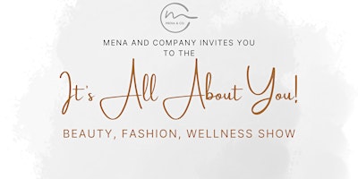 Immagine principale di It's All About You! Fashion, Beauty, Wellness Show 
