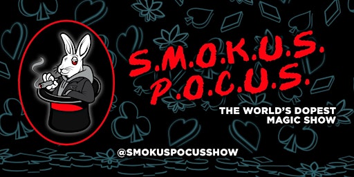 Primaire afbeelding van SMOKUS POCUS: A 420 Magic Show